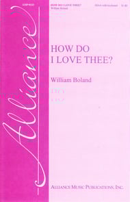 How Do I Love Thee (SSAA ) by William Boland J.W. Pepper Sheet Music